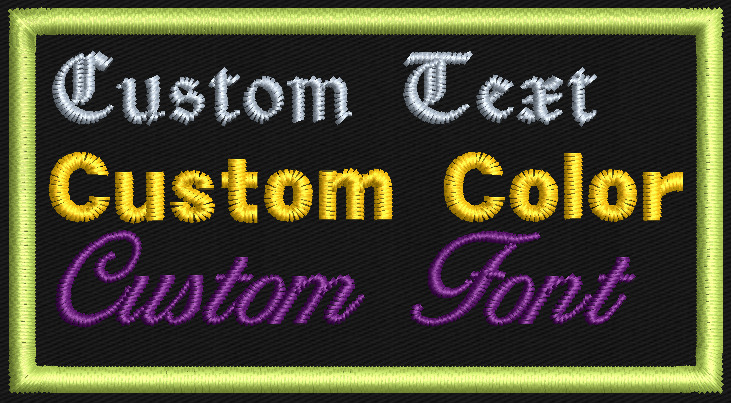 Custom Text, Color, Font Embroidery Patch